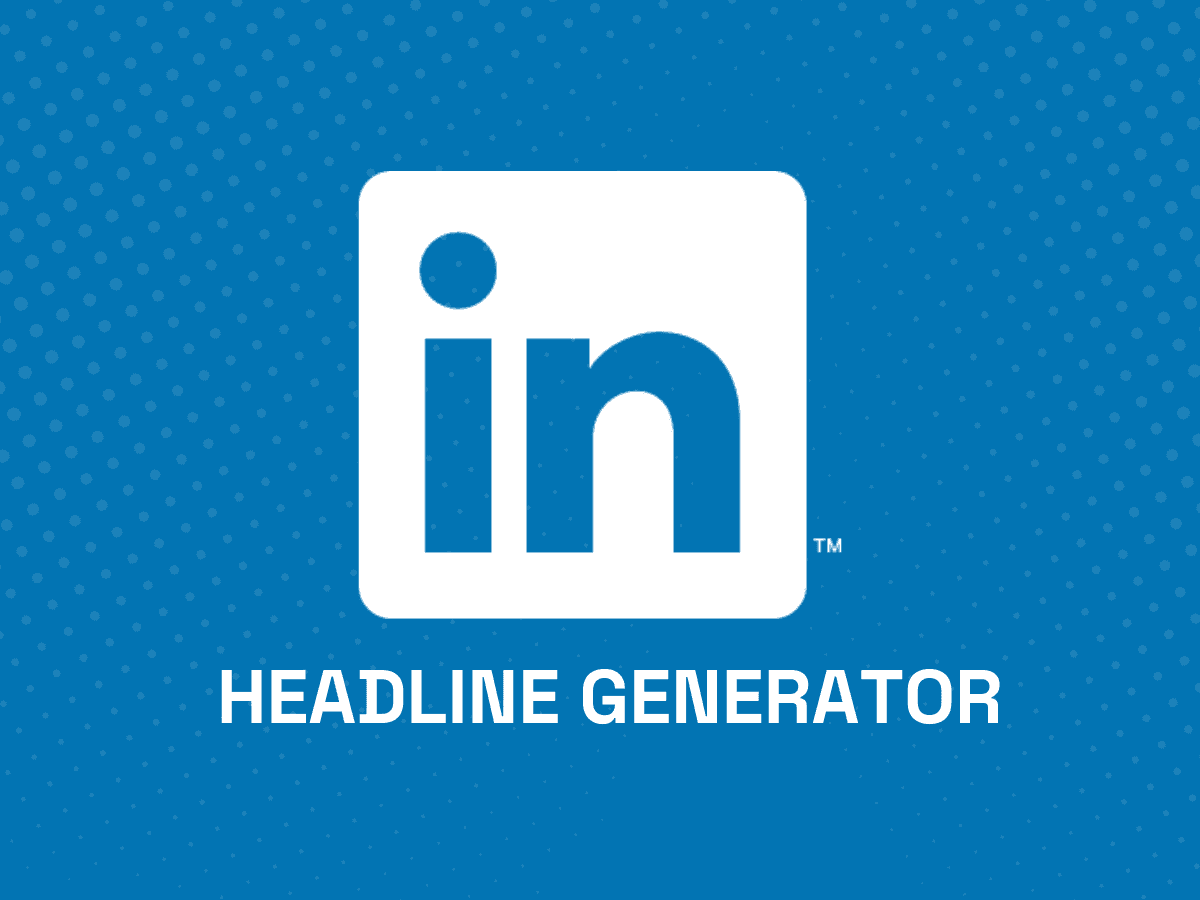How to Make A Good First Impression Using A LinkedIn Headline Generator