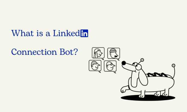 What is a LinkedIn Connection Bot?