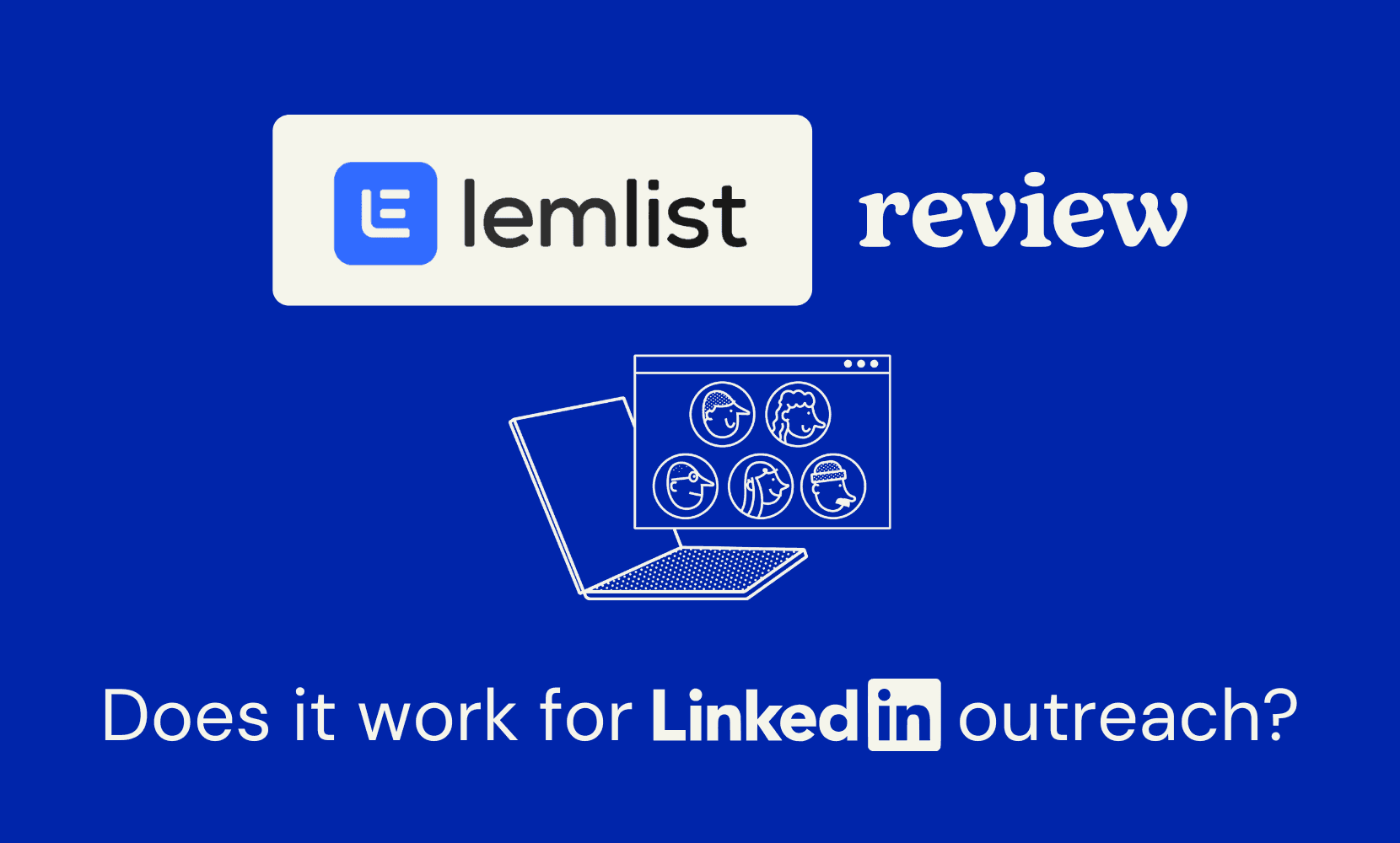 Lemlist Review: Does it Work for LinkedIn Outreach?