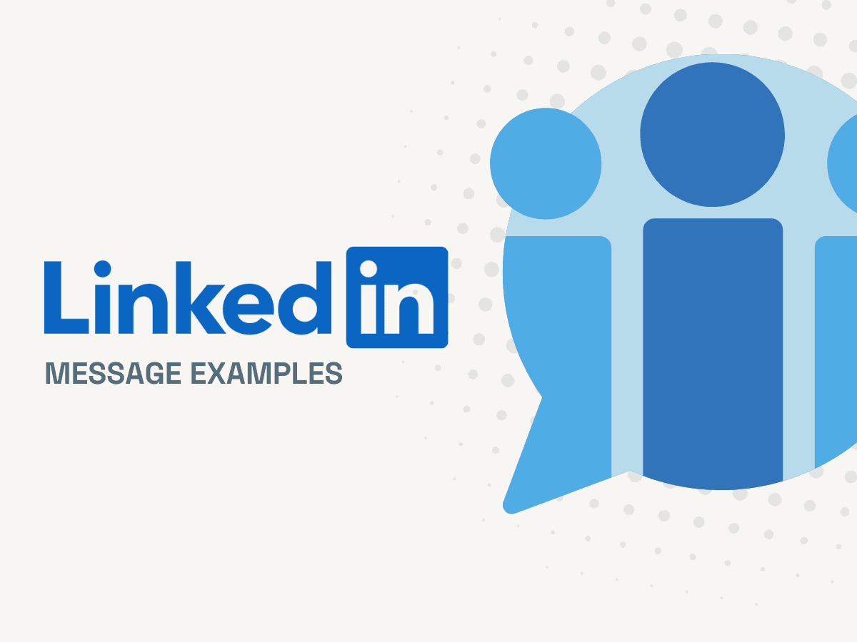 8 LinkedIn Message Examples + Templates To Steal