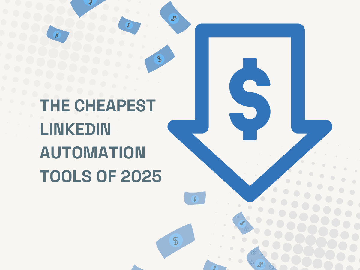 What's the Cheapest LinkedIn Automation Tool in 2025? A Pricing Comparison