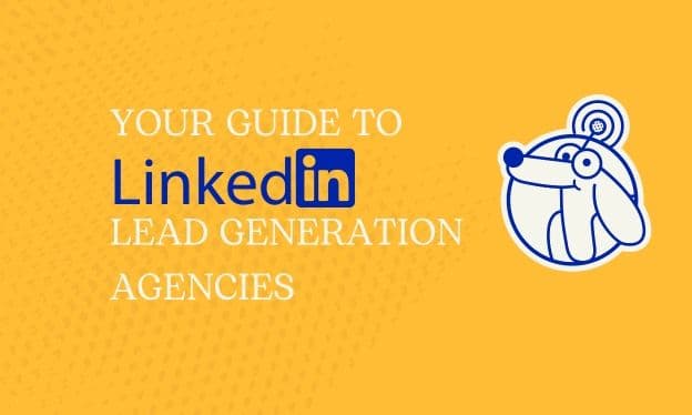 LinkedIn Lead Generation Agencies: Complete Guide & Top Providers (2025)