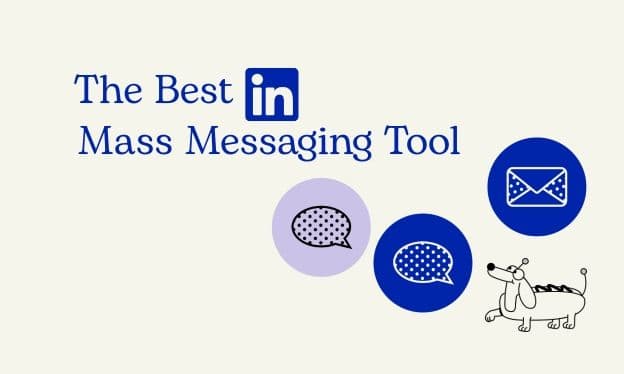 The Best LinkedIn Mass Messaging Tool For Scalable Outreach in 2025