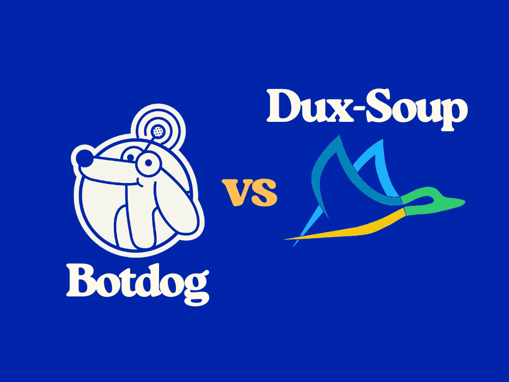 Botdog vs Dux-Soup: Which LinkedIn Automation Tool Is Right for You in 2025?
