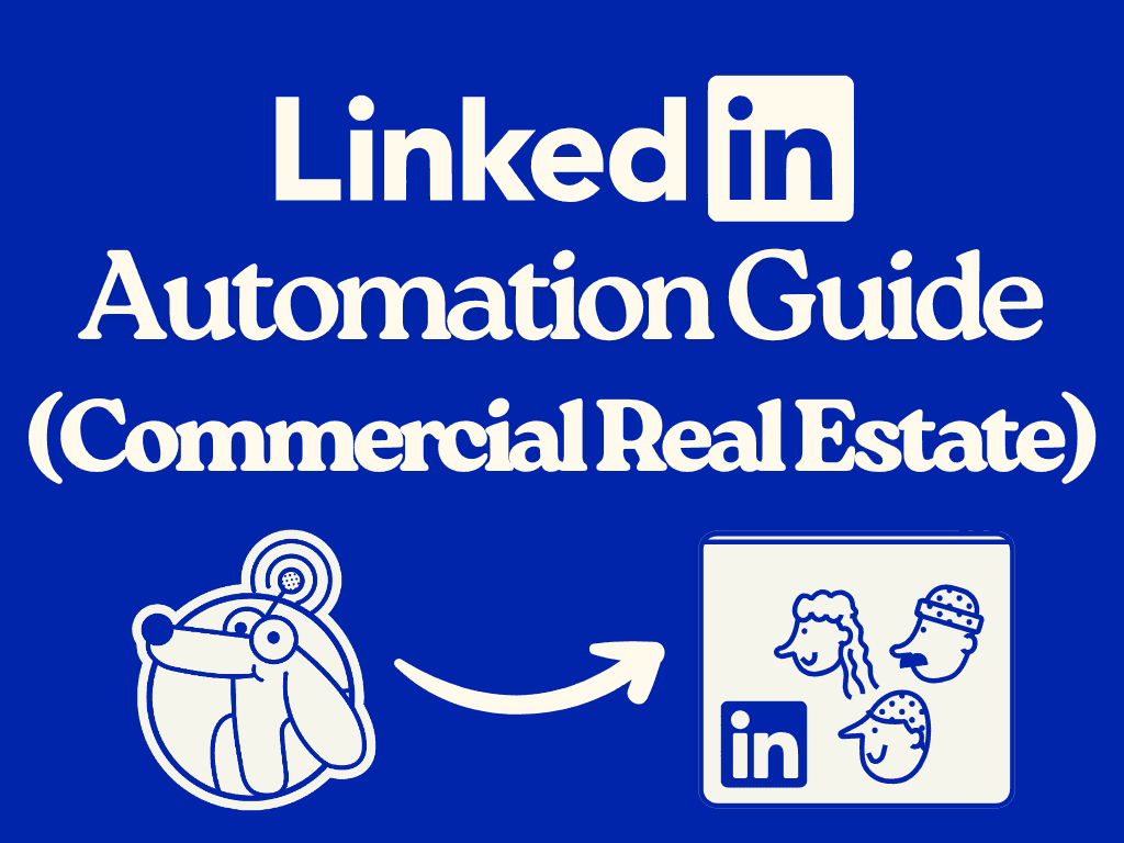 LinkedIn Automation for Commercial Real Estate: 2026 Guide